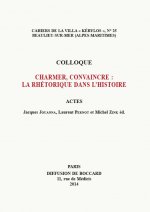 Charmer, convaincre: la rhétorique dans l'histoire