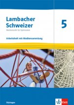 Lambacher Schweizer Mathematik 5. Arbeitsheft mit Mediensammlung Klasse 5. Ausgabe Thüringen