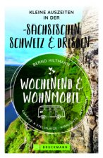 Wochenend und Wohnmobil - Kleine Auszeiten in der Sächsischen Schweiz/Dresden