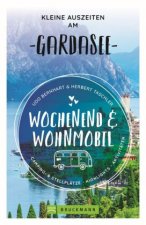 Wochenend und Wohnmobil - Kleine Auszeiten am Gardasee