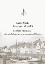 Hermann Kleemann - oder die Selbstwahrnehmung eines Moerders