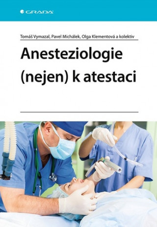 Anesteziologie (nejen)  k atestaci