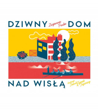 Dziwny dom nad Wisďż˝ďż˝