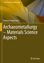 Archaeometallurgy ? Materials Science Aspects