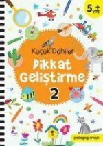 Kücük Dahiler Dikkat Gelistirme 2 5 Yas - Pedagog Onayli