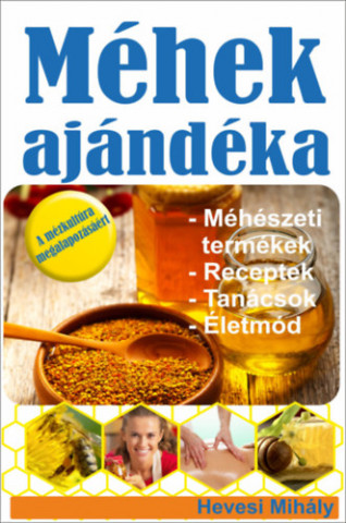 Méhek ajándéka (Hevesi Mihály)()