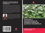 Extracç?o e Caracterizaç?o de Protease a partir de Jasminum Grandiflorum