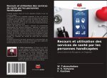 Recours et utilisation des services de santé par les personnes handicapées