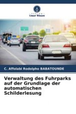 Verwaltung des Fuhrparks auf der Grundlage der automatischen Schilderlesung