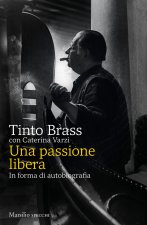 passione libera. In forma di autobiografia