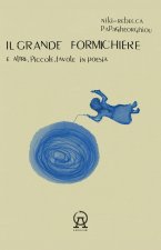 grande formichiere e altre, piccole, favole in poesie
