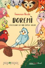 Doremì. L'uccellino che non sapeva volare