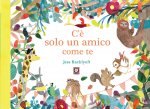 C'è solo un amico come te
