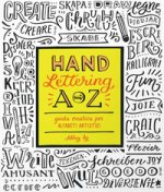 Hand lettering A-Z. Guida creativa per alfabeti artistici