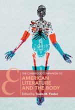 Cambridge Companion to American Literature and the Body