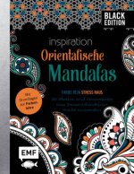 Black Edition: Orientalische Mandalas - 50 Motive und Ornamente aus Tausendundeiner Nacht ausmalen