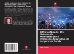 AKSU-netbands: Um Sistema de Monitorizaç?o e Utilizaç?o Adaptativa da Largura de Banda