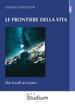 frontiere della vita. Dai fossili al cosmo