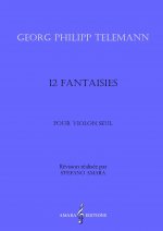 G. P. Telemann. 12 Fantaisies pour violon seul