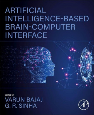 Artificial Intelligence-Based Brain-Computer Interface (Varun Bajaj,G. R. Sinha)(Puha kötésű)