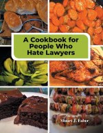 Cookbook for People Who Hate Lawyers