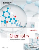Chemistry: The Molecular Nature of Matter, Eighth Edition, International Adaptation