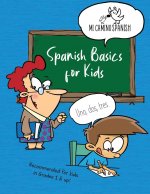 Spanish Basics for Kids, Book 1