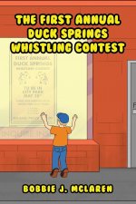 First Annual Duck Springs Whistling Contest