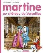 Martine, les éditions spéciales - Martine au château de Versailles