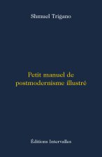 Petit manuel de postmodernisme illustré