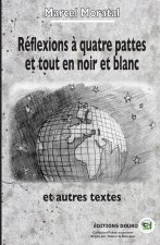 Réflexions à quatre pattes et tout en noir et blanc