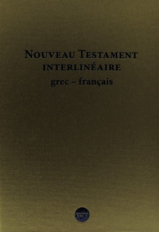 Nouveau testament interlinéaire grec/français