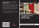 The Digital Library: creation and administration