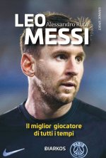 Leo Messi. Il miglior giocatore di tutti i tempi