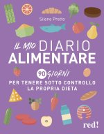 mio diario alimentare. 90 giorni per tenere sotto controllo la propria dieta