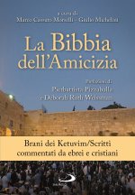 Bibbia dell'amicizia. Brani dei Kevubim/Scritti commentati da ebrei e cristiani