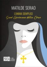 anima semplice. Suor Giovanna della Croce