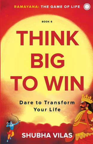 Ramayana: The Game of Life   Think Big to Win