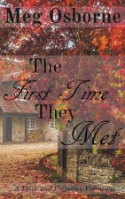 First Time They Met - A Pride and Prejudice Variation