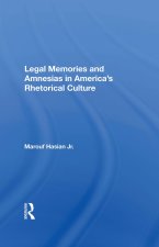 Legal Memories and Amnesias in America's Rhetorical Culture