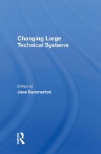Changing Large Technical Systems