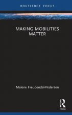 Making Mobilities Matter