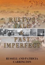 Rusty's Tale and Past Imperfect