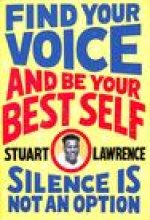 Silence is Not An Option: Find Your Voice and Be Your Best Self