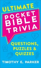 Ultimate Pocket Bible Trivia - Questions, Puzzles & Quizzes