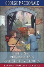 Light Princess and Other Fairy Stories (Esprios Classics)