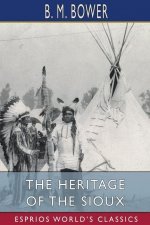 Heritage of the Sioux (Esprios Classics)