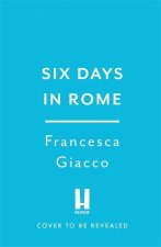 Six Days In Rome