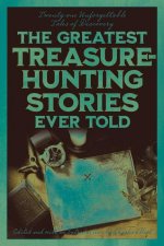 Greatest Treasure-Hunting Stories Ever Told