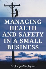 Managing Health & Safety in a Small Business